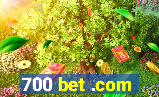 700 bet .com